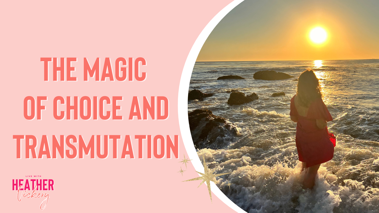 The magic of choice and transmutation helps you rewrite your story, create abundance, and embody empowered, conscious living.